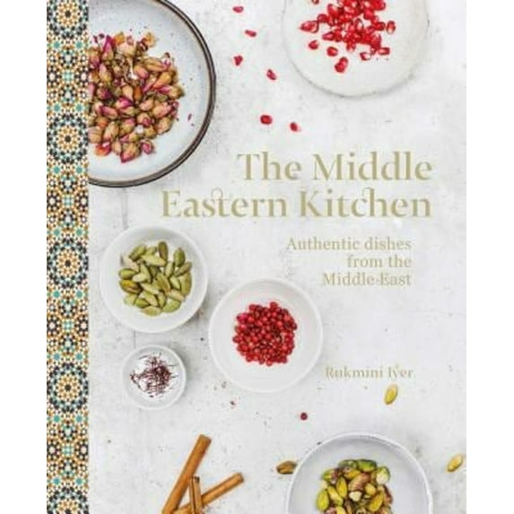 Pre-Owned Middle Eastern Kitchen: Authentic Dishes from the Middle East (Hardcover) 1474817807 9781474817806