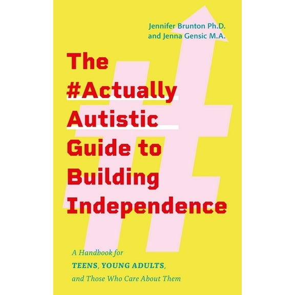 The #Actuallyautistic Guide to Building Independence (Paperback)