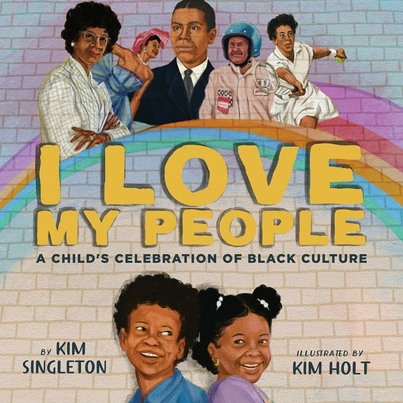 I Love My People: A Child's Celebration of Black Culture, (Hardcover)