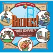 Bridges! Amazing Structures to Design, Build and Test, Used [School & Library Binding]