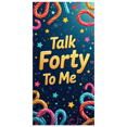 thumbnail image 6 of LUUFILx Talk Forty To Me Birthday Backdrop Celebration Banner Candy Decorations Photography Props Party Supplies Colorful Background, 6 of 8