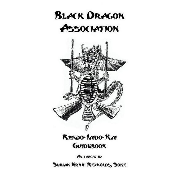 Black Dragon Association Kendo-Iaido-Kai Guidebook, (Paperback)