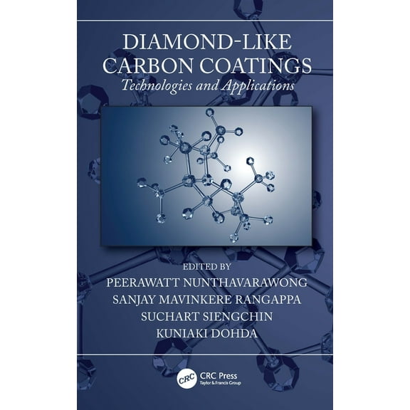 Diamond-Like Carbon Coatings: Technologies and Applications, (Paperback)