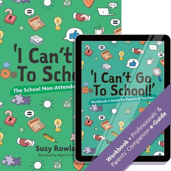 I Can't Go to School!': The School Non-Attender's Workbook, (Paperback)