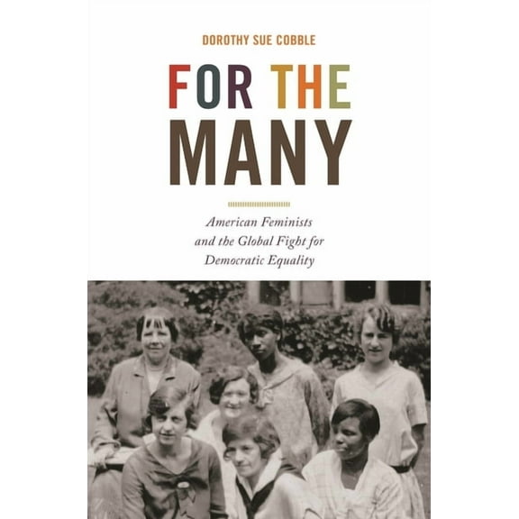 America in the World For the Many: American Feminists and the Global Fight for Democratic Equality, Book 56, (Paperback)