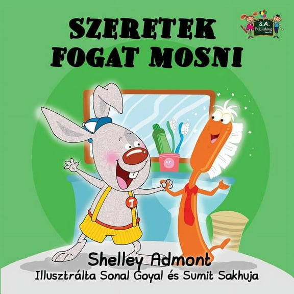 Hungarian Bedtime Collection I Love to Brush My Teeth: Hungarian Edition, (Paperback)