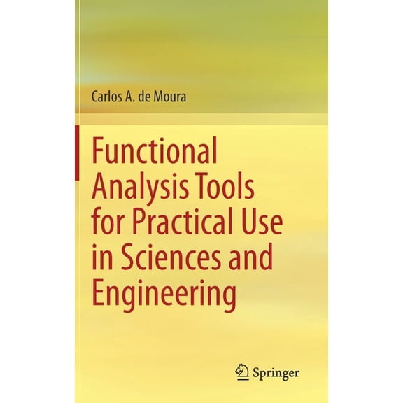 Functional Analysis Tools for Practical Use in Sciences and Engineering, (Hardcover)