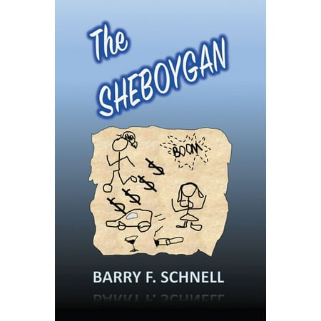 The Sheboygan - eBook (Best Brats In Sheboygan)