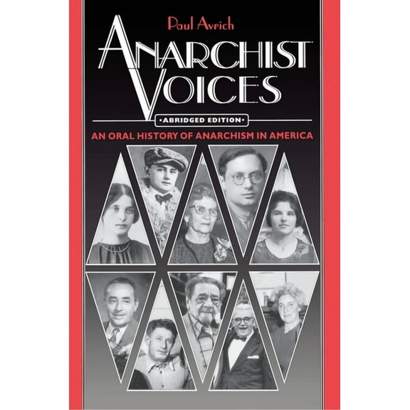 Anarchist Voices: An Oral History of Anarchism in America, (Paperback)