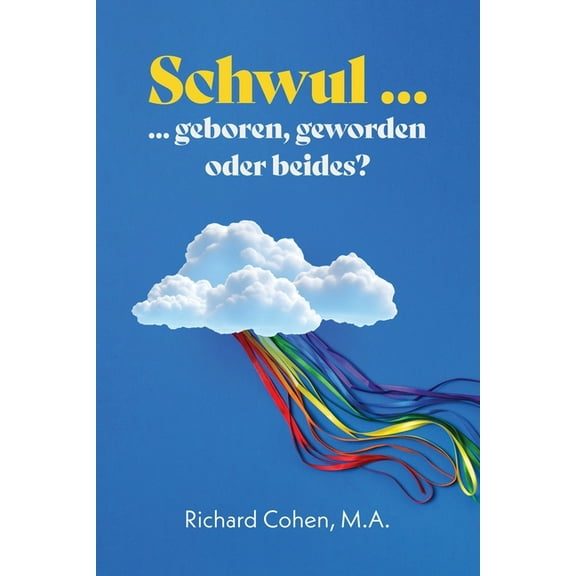 Schwul...geboren, geworden oder beides?, (Paperback)
