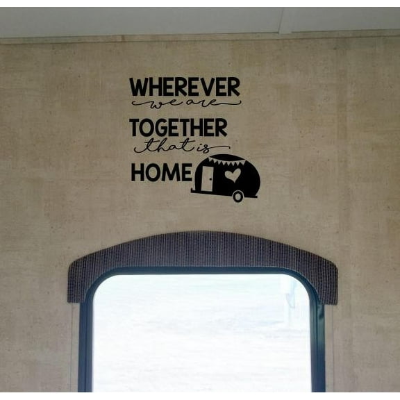 Camper RV Decals We Are Together Home Camping Quotes Inside Decor Stickers 11.5x11-Inch Black