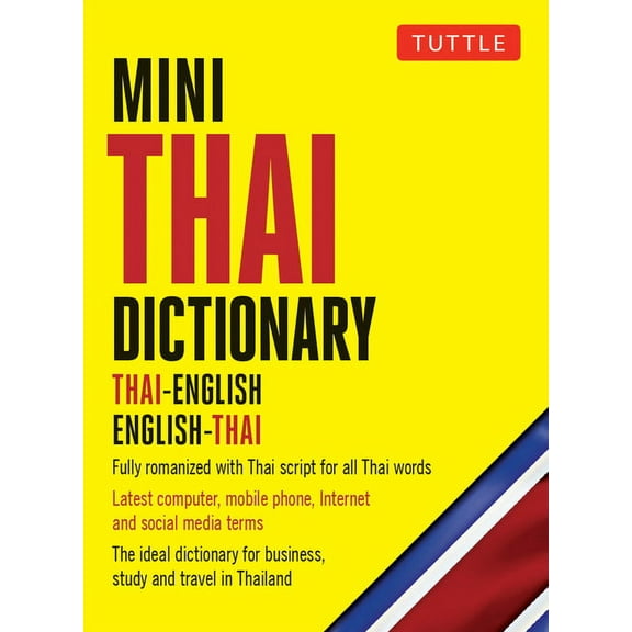 Tuttle Mini Dictionary Mini Thai Dictionary: Thai-English English-Thai, Fully Romanized with Thai Script for All Thai Words, (Paperback)