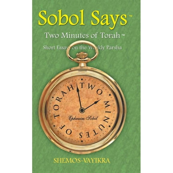 Two Minutes of Torah : Short Essays on the Weekly Parsha