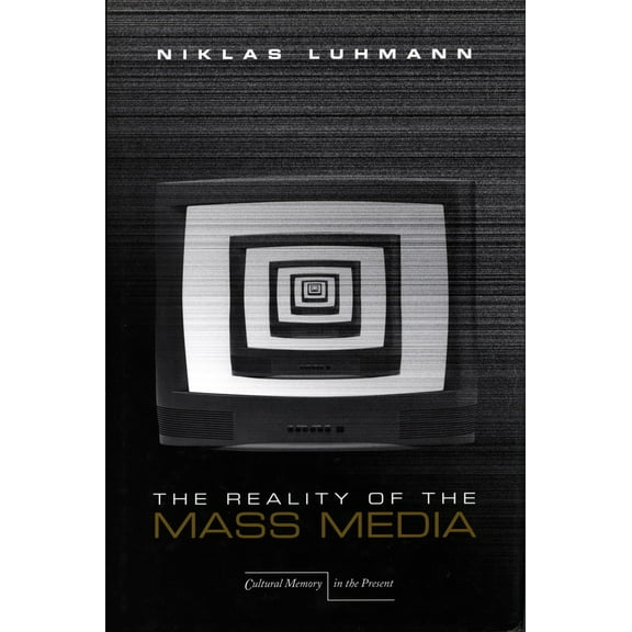 Cultural Memory in the Present: The Reality of the Mass Media (Paperback)