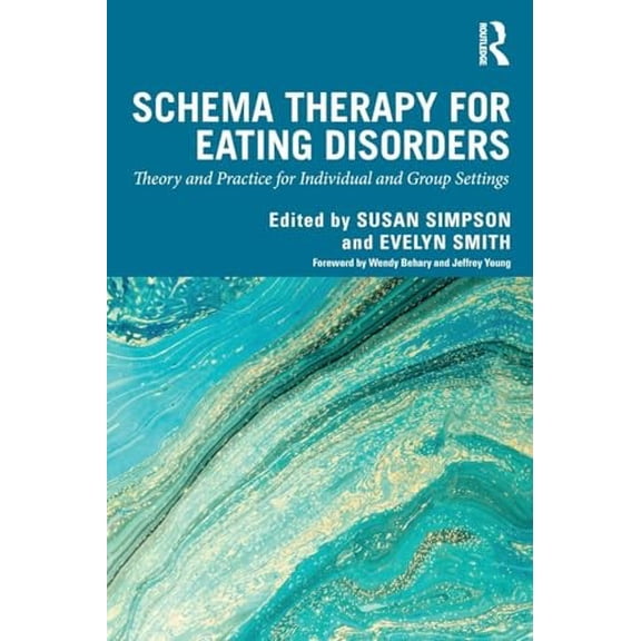 Pre-Owned Schema Therapy for Eating Disorders: Theory and Practice for Individual and Group Settings Paperback