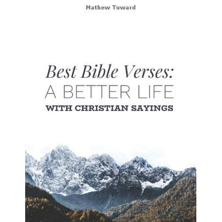 Best Bible Verses: A Better Life With Christian Sayings - (Best Christian Bible Verses)