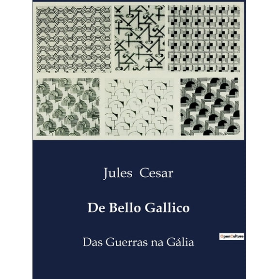 De Bello Gallico: Das Guerras na Gália, (Paperback)