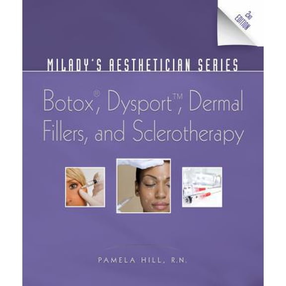 Pre-Owned Milady's Aesthetician Series: Botox, Dysport, Dermal Fillers and Sclerotherapy (Paperback) 1435438647 9781435438644