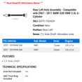 thumbnail image 2 of Rear Left Axle Assembly - Compatible with 2007 - 2011 BMW 328i RWD 3.0L 6-Cylinder 2008 2009 2010, 2 of 2