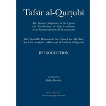 Tafsir al-Qurtubi - Introduction: The General Judgments of the Qur'an and Clarification of what it contains of the Sunnah and Āyahs of Discrimination (Paperback)