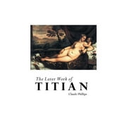 B/W: The Later Work of Titian (Paperback)