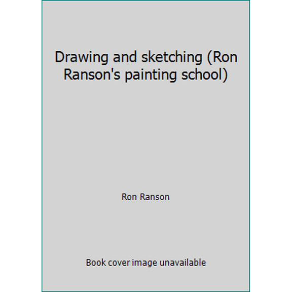 Pre-Owned Drawing and sketching (Ron Ranson's painting school) (Hardcover) 186019186X 9781860191862