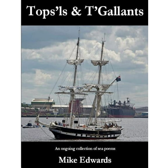 Tops'ls and T'Gallants (Paperback)