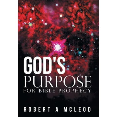 God's Purpose for Bible Prophecy (Hardcover)