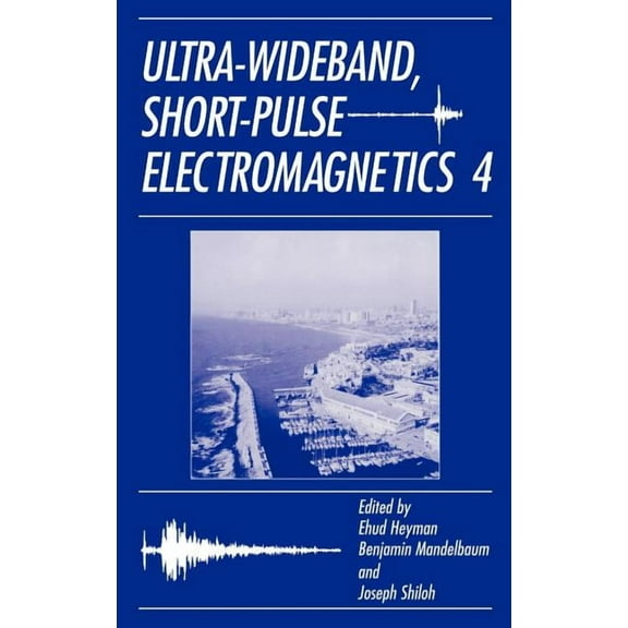 Ultra-Wideband Short-Pulse Electromagnetics 4, (Hardcover)