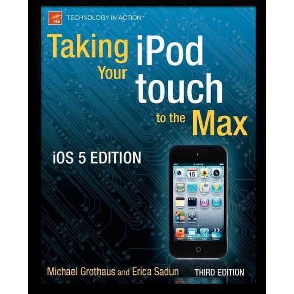 Pre-Owned Technology in Action: Taking Your iPod Touch to the Max, IOS 5 Edition (Paperback)