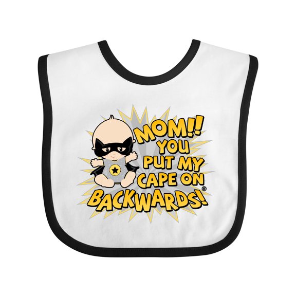 Inktastic Mom You Put My Cape on Backwards® Boys or Girls Baby Bib