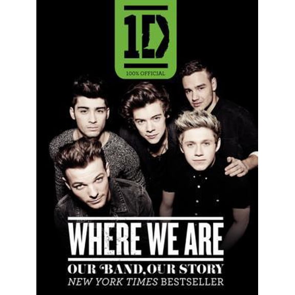 Pre-Owned One Direction: Where We Are: Our Band, Our Story: 100% Official (Paperback) by One Direction