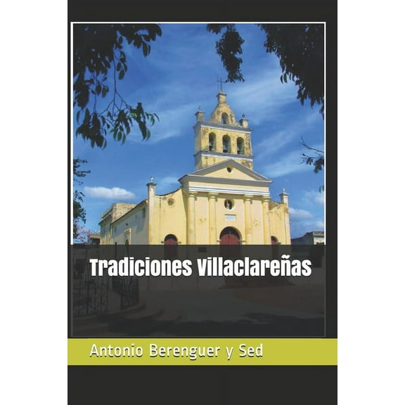 Tradiciones Villaclareñas (Paperback)