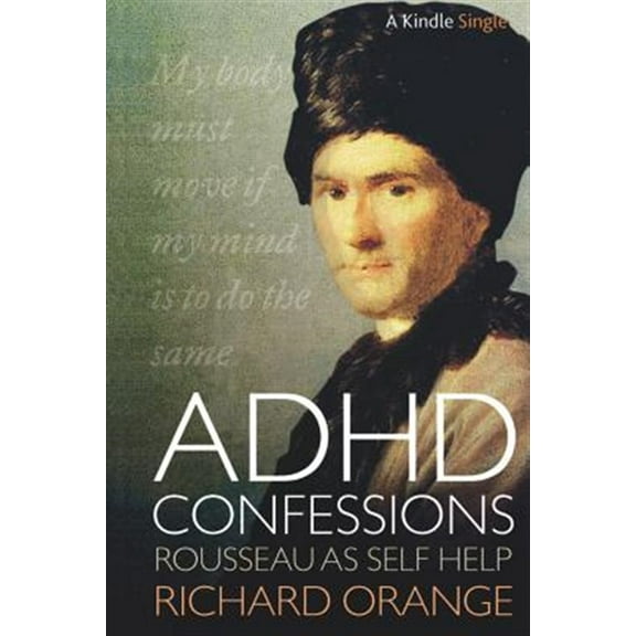 ADHD Confessions: Rousseau as Self-Help