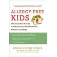 thumbnail image 2 of Allergy-Free Kids: The Science-Based Approach to Preventing Food Allergies, (Paperback), 2 of 2