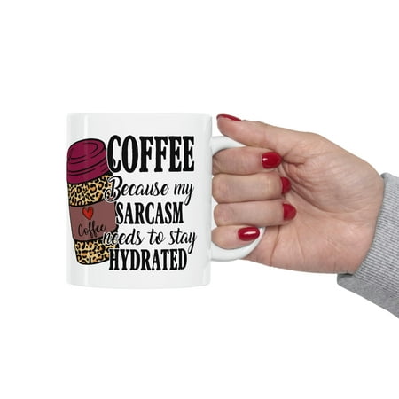 

Sarcasm Needs to Stay Hydrated Ceramic Coffee Mug 11 fl oz Dynamic Apparel