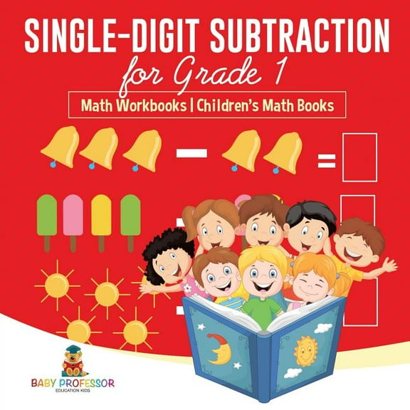 Single-Digit Subtraction for Grade 1: Math Workbooks Children's Math Books (Paperback)