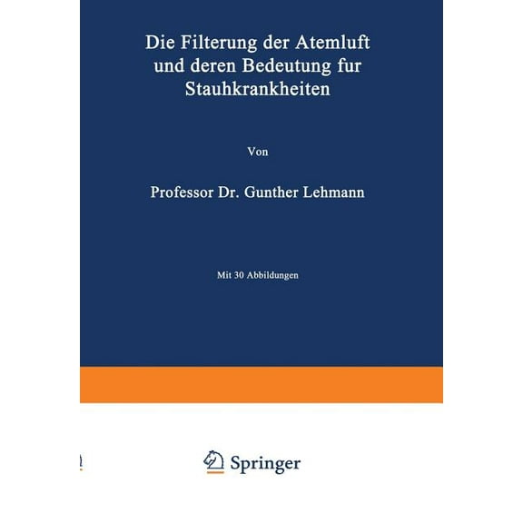 Die Filterung Der Atemluft Und Deren Bedeutung FÃ¼r Staubkrankheiten, (Paperback)
