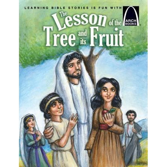 Pre-Owned The Lesson of the Tree and Its Fruit - Arch Books (Paperback) 0758640951 9780758640956