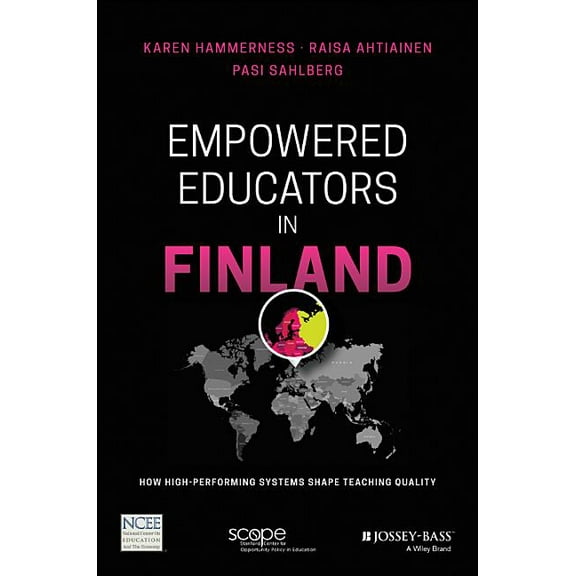 Empowered Educators in Finland: How High-Performing Systems Shape Teaching Quality