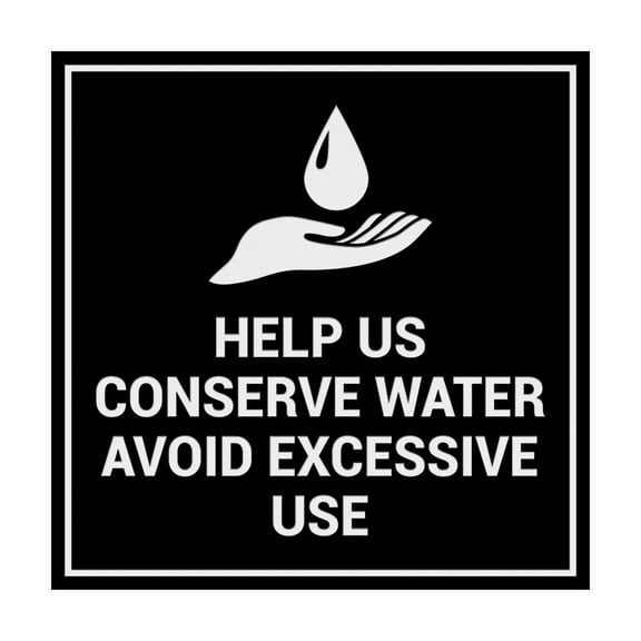 Square Help Us Conserve Water Avoid Excessive Use Sign (Black / Silver) - Small