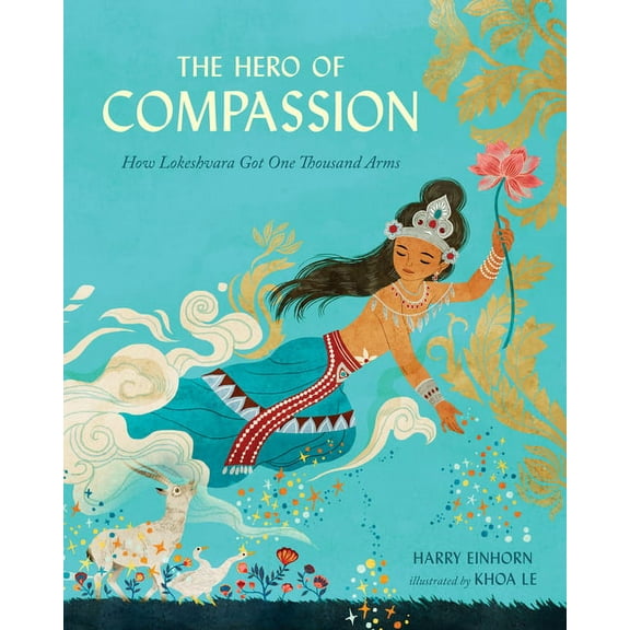 The Hero of Compassion: How Lokeshvara Got One Thousand Arms, (Hardcover)