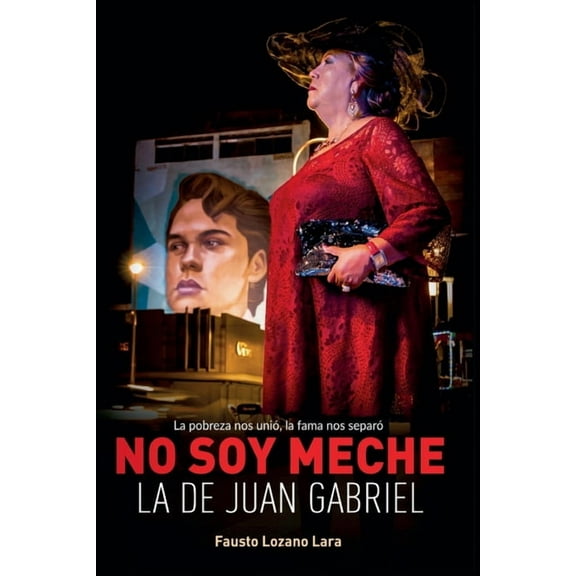 No soy Meche la de Juan Gabriel, (Paperback)