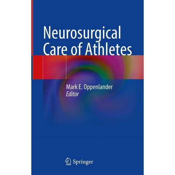Neurosurgical Care of Athletes, (Hardcover)