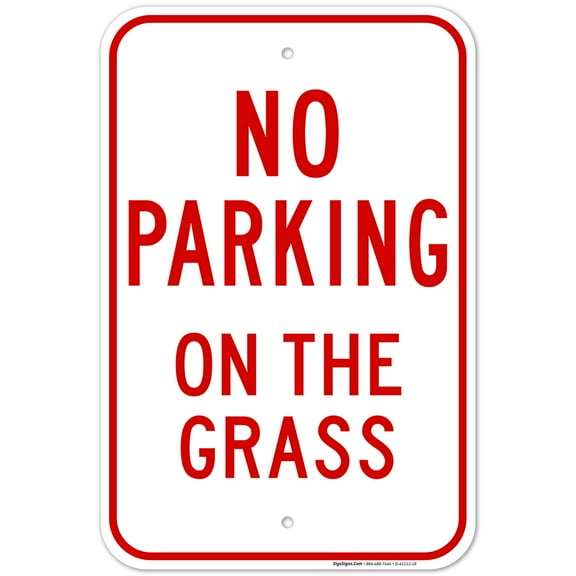 No Parking On The Grass Sign, 12x18 Aluminum