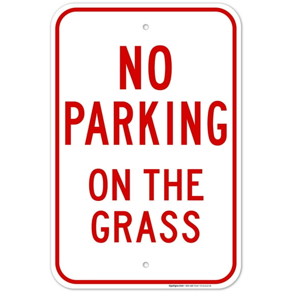 No Parking On The Grass Sign, 12x18 Aluminum