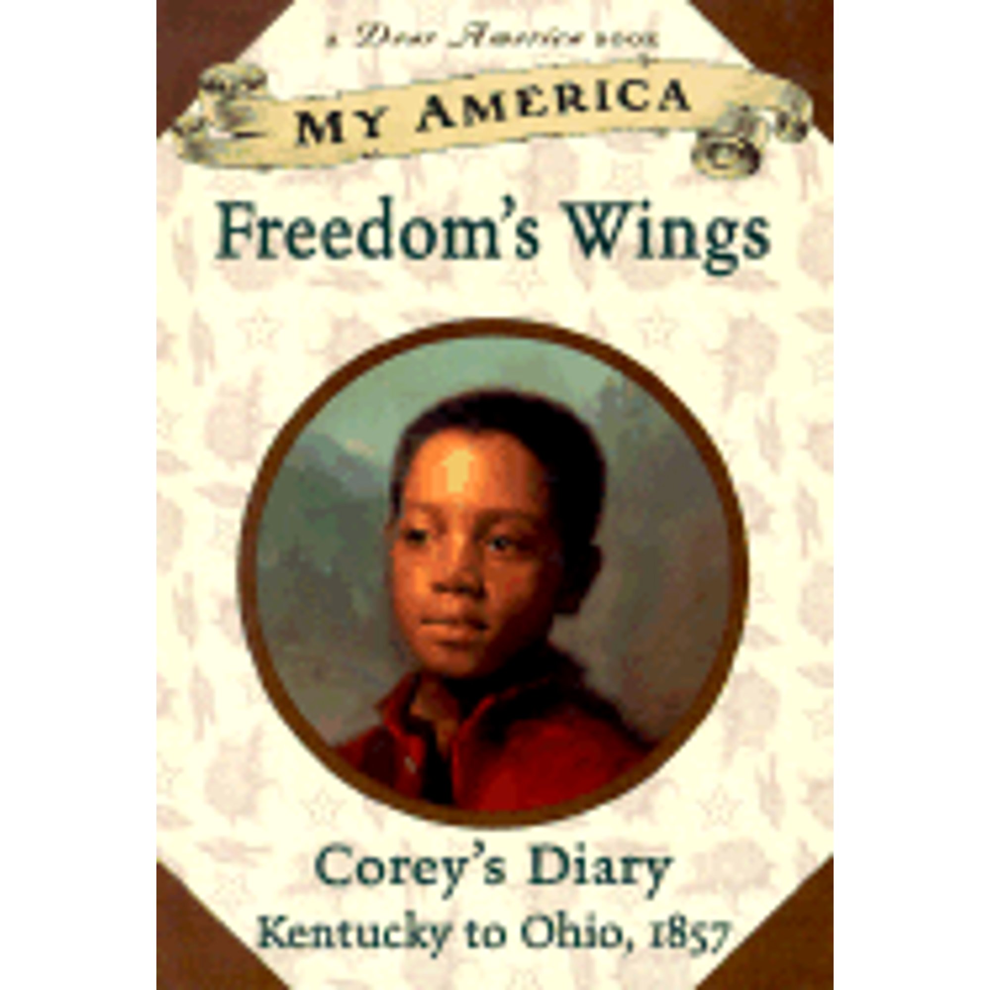 My America Freedom's Wings Corey's Underground Railroad Diary, Book One (PreOwned Hardcover