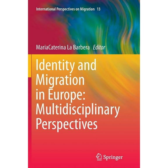 International Perspectives on Migration Identity and Migration in Europe: Multidisciplinary Perspectives, Book 13, (Paperback)
