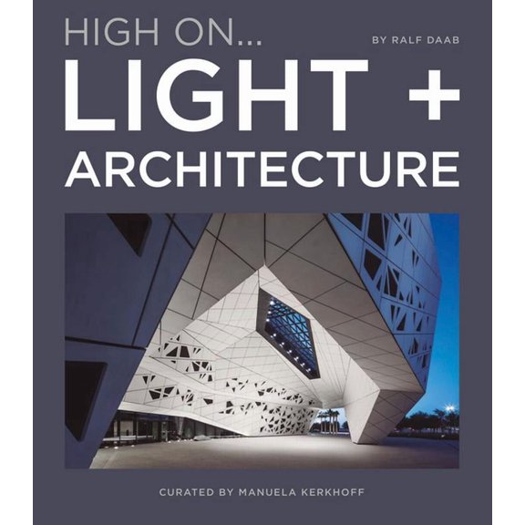 High on Living Light + Architecture, (Hardcover)