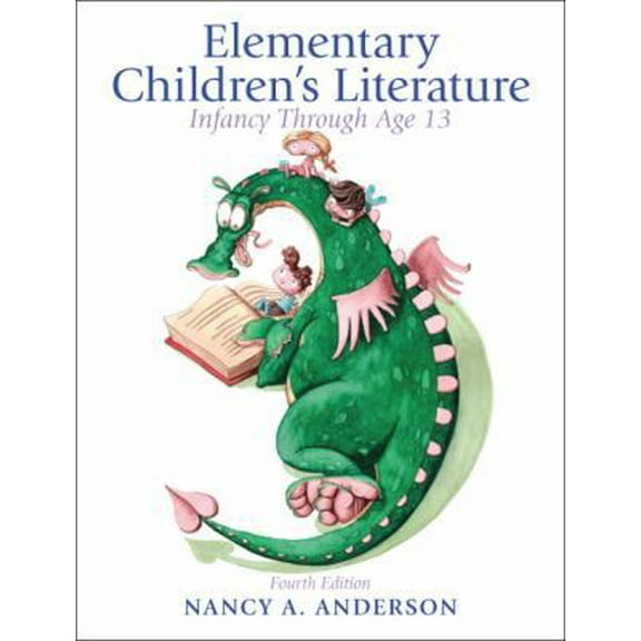Pre-Owned Elementary Childrens Literature: Infancy through Age 13 (4th ed) (Paperback) 0132685833 9780132685832